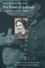 The Power of Solitude: My Life in the German Resistance By Marion Yorck von Wartenburg, Dr. Julie M. Winter (Translated by), Dr. Julie M. Winter (Editor), Peter Hoffmann (Introduction by) Cover Image