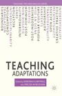 Teaching Adaptations (Teaching the New English) By D. Cartmell (Editor), I. Whelehan (Editor) Cover Image