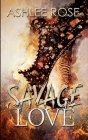 Savage Love By Ashlee Rose Cover Image
