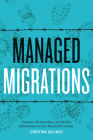 Managed Migrations: Growers, Farmworkers, and Border Enforcement in the Twentieth Century (Historia USA) By Cristina Salinas Cover Image