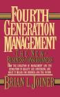 Fourth Generation Management: The New Business Consciousness By Brian Joiner Cover Image