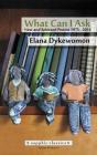 What Can I Ask: New and Selected Poems 1975-2014 By Elana Dykewomon Cover Image