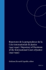 Répertoire de la Jurisprudence de la Cour Internationale de Justice (1947-1992) / A Repertory of Decisions of the International Court of Justice By Giuliana Ziccardi Capaldo (Editor) Cover Image