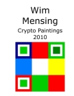 Wim Mensing Crypto Paintings 2010 Cover Image