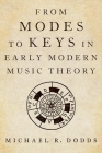 From Modes to Keys in Early Modern Music Theory Cover Image
