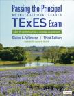 Passing the Principal as Instructional Leader TExES Exam: Keys to Certification and School Leadership By Elaine L. Wilmore Cover Image