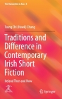 Traditions and Difference in Contemporary Irish Short Fiction: Ireland Then and Now (Humanities in Asia #8) Cover Image