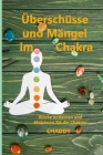 Überschüsse und Mängel im Chakra: Blöcke entfernen und Aktivieren Sie die Chakren By Chaddy Chaddy Cover Image
