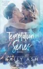Temptation Series: Book 1-3 By Kally Ash Cover Image