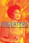 Dogeaters: A Play about the Philippines By Jessica Hagedorn Cover Image