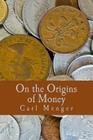 On the Origins of Money (Large Print Edition) Cover Image