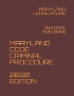 Maryland Code Criminal Procedure 2020 Edition: Nak Legal Publishing By Maryland Legislature Cover Image