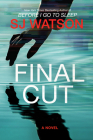 Final Cut: A Novel By S. J. Watson Cover Image