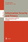 Information Security and Privacy: 8th Australasian Conference, Acisp 2003, Wollongong, Australia, July 9-11, 2003, Proceedings (Lecture Notes in Computer Science #2727) By Rei Safavi-Naini (Editor), Jennifer Seberry (Editor) Cover Image