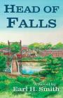 Head of Falls By Earl H. Smith Cover Image