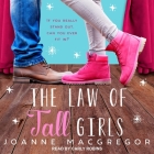 The Law of Tall Girls By Carly Robins (Read by), Joanne MacGregor Cover Image