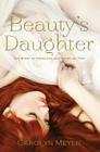 Beauty's Daughter: The Story of Hermione and Helen of Troy By Carolyn Meyer Cover Image