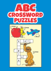 ABC Crosswords (Dover Little Activity Books) By Fran Newman-D'Amico Cover Image