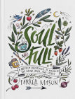 Soulfull: A Weekly Devotional to Nourish the Mind, Body, and Spirit By Farrell Mason Cover Image