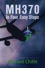 Mh370: In Four Easy Steps Cover Image