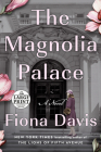 The Magnolia Palace: A Novel By Fiona Davis Cover Image