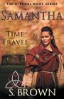 Samantha: Time Travel By S. Brown Cover Image