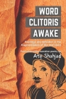 Word Clitoris Awake: Feelings are defeated in the fragmentation of the real story By Atif Shahjad Cover Image