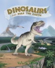 Dinosaurs Still Rule The Earth By Valarie White Cover Image