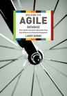 Building the Agile Database: How to Build a Successful Application Using Agile Without Sacrificing Data Management Cover Image