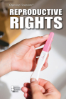 Reproductive Rights (Opposing Viewpoints) By Sabine Cherenfant (Compiled by) Cover Image
