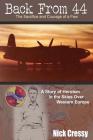 Back From 44: The Sacrifice and Courage of a Few By Nick Cressy Cover Image