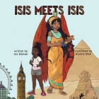 Isis Meets Isis By Isis Damali, Bryony Dick (Illustrator) Cover Image