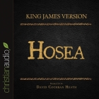 Holy Bible in Audio - King James Version: Hosea By David Cochran Heath, David Cochran Heath (Read by) Cover Image