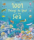 1001 Things to Spot in the Sea (Usborne 1001 Things to Spot) By Katie Daynes, Anna Milbourne (Editor), Teri Gower (Illustrator) Cover Image