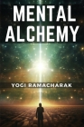 Mental Alchemy: The Arcane Formulas Cover Image