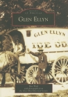 Glen Ellyn (Images of America) By Russ Ward, Glen Ellyn Historical Society Cover Image