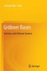 Gröbner Bases: Statistics and Software Systems By Takayuki Hibi (Editor) Cover Image