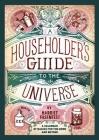 A Householder's Guide to the Universe: A Calendar of Basics for the Home and Beyond By Harriet Fasenfest Cover Image