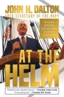 At the Helm: My Journey with Family, Faith, and Friends to Calm the Storms of Life Cover Image