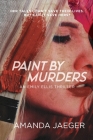 Paint by Murders By Amanda Jaeger Cover Image