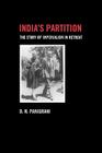 India's Partition: The Story of Imperialism in Retreat By Devendra Panigrahi Cover Image
