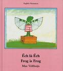 Frog Is Frog (English–Vietnamese) (Frog series) Cover Image