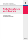 Produktionsplanung und -steuerung By John A. Buzacott, Hans Corsten, Ralf Gössinger Cover Image