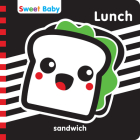 Sweet Baby: Lunch: A High Contrast Introduction to Mealtime By 7. Cats Press (Created by) Cover Image