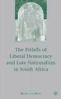 The Pitfalls of Liberal Democracy and Late Nationalism in South Africa Cover Image