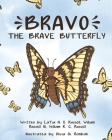 Bravo The Brave Butterfly By Latia N. S. Russell, William Russell, William K. C. Russell Cover Image