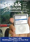 iSpeak Europe Phrasebook: See + Hear 1,800 Travel Phrases on Your iPod Cover Image