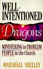 Well-Intentioned Dragons: Ministering to Problem People in the Church Cover Image