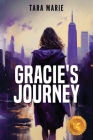 Gracie's Journey By Tara Marie Cover Image