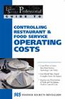 Controlling Restaurant & Food Service Operating Costs (Food Service Professionals Guide to #5) Cover Image